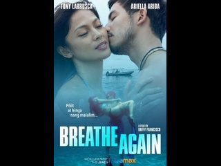 philippine drama breathe again (2022)